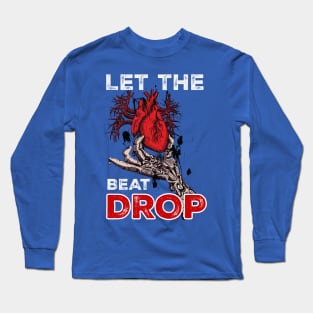 let the beat drop 1 Long Sleeve T-Shirt